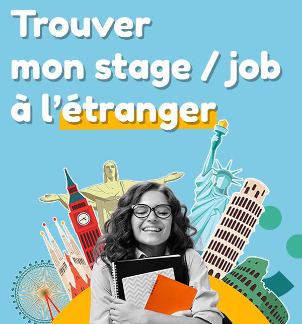 trouver un stage à l'étranger ; aide stage à l'étranger ; offre de stage à l'étranger ; jobs d'été à l'étranger